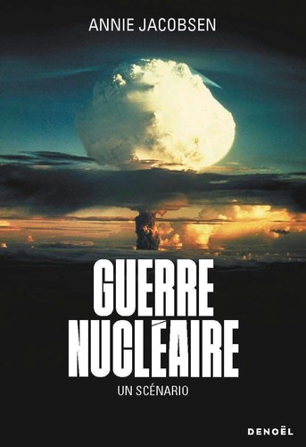 Guerre nucléaire: Un scénario | Annie Jacobsen - Foto 2 di 2