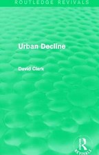 Urban Decline by David Clark (Paperback, 2014)