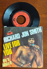 Vinyl 7 Single Richard Jon Smith Live for you