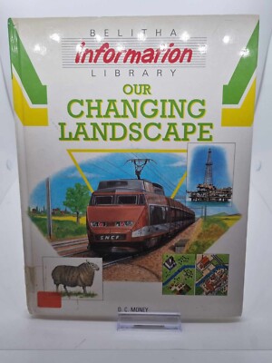 Our Changing Landscape by D.C. Money - Informative Library Edition - Hardcover