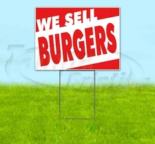 WE SELL BURGERS 18x24 Yard Sign Corrugated Plastic Bandit Lawn Business USA FOOD