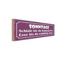 Holzschild 10X27 Cm Sonntage Schlafe Bis Du Hungrig Spruch Zitat Deko Geschenk H