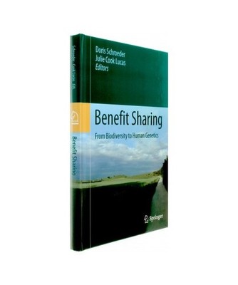 Benefit Sharing: From Biodiversity to Human Genetics: From Biodiversity to Human