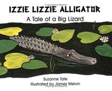 Izzie Lizzie Alligator: A Tale of a Big Lizard (Suzanne ... | Buch | Zustand gut