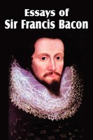 Francis Bacon | Essays Of Sir Francis Bacon | Taschenbuch | Englisch (2012)