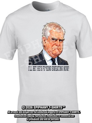 Sartirischer Prinz Andrew T-Shirt lustig schwitzen jetzt Windsor Mountbatten Epstein