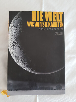 Die Welt wie wir sie kannten |Susan Beth Pfeffer| Gebunden| 2010
