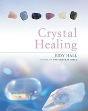 Crystal Healing - Hardcover By Hall, Judy - GOOD