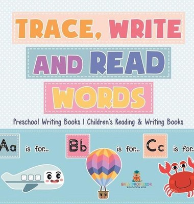 Trace, Write and Read Words - Preschool Writing Books Children's Reading & Writi