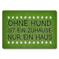 Ohne Hund Ist Ein Zuhause Nur Ein Haus FußMatte Randlos FußMatte Fussmatte