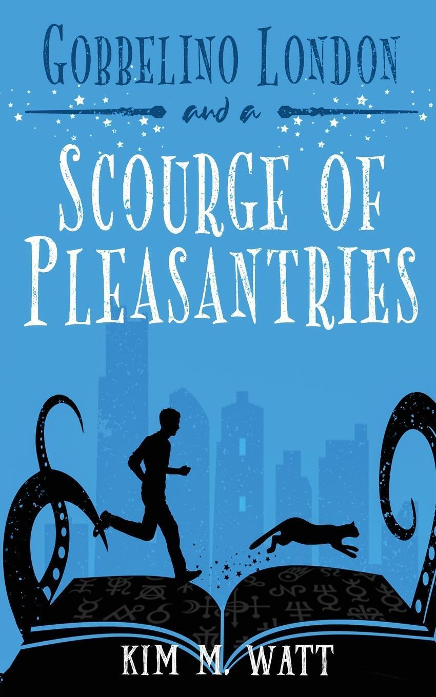 Gobbelino London & A Scourge Of Pleasantries Watt M. Kim Taschenbuch
