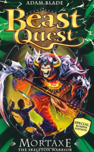 Mortaxe the Skeleton Warrior (Beast Quest) By Adam Blade