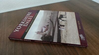			Yorkshire Dales (Photographic Memories), Smith, Roly, Frith Book 		