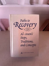 Paths to Recovery Al-Anon's Steps, Traditions and Concepts Hardcover 1997