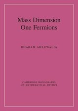 Mass Dimension One Fermions Dharam Ahluwalia ...