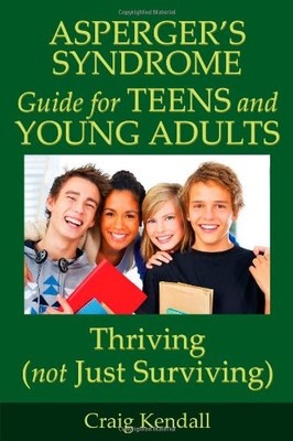 Title: Aspergers Guide for Teens and Young Adults,Craig Kendall