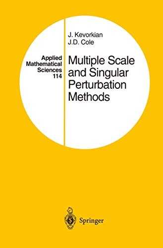 Multiple Scale and Singular Perturbation Methods by Kevorkian, J.K. New<-