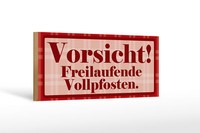 Holzschild Spruch 27X10 Cm Vorsicht Freilaufende Vollpfosten Schild Wooden Sign