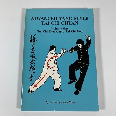 Advanced Yang Style Tai Chi Chuan, Vol. 1 by Dr. Yang Jwing-Ming (1986)