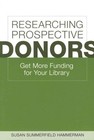 Researching Prospective Donors: Get More Funding for Your Library by Susan Summerfield Hammerman (Paperback, 2014)