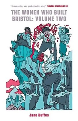 Jane Duffus | The Women Who Built Bristol: Volume Two | Taschenbuch | Englisch