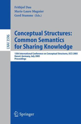 Conceptual Structures : Common Semantics for Sharing Knowledge; 13th Internat... - Picture 1 of 1