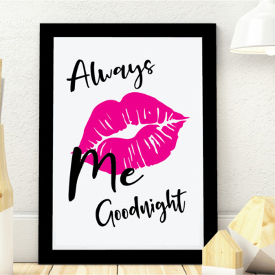 Always Kiss Me Goodnight Lippen Zitat Druck Poster Inspirierende Liebe Wandbild #03