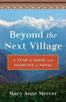 Beyond the Next Village by Mary Anne Mercer (Paperback Book)