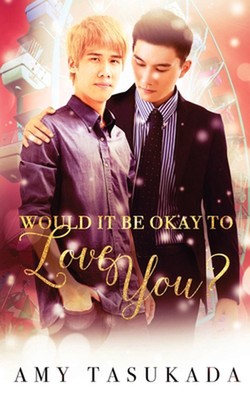 Would it Be Okay to Love You? by Amy Tasukada (English) Paperback Book
