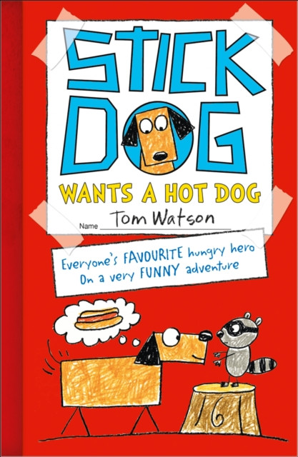 Stick Dog Wants a Hot Dog by Tom Watson (Paperback Book)
