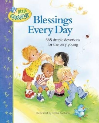 Blessings Every Day: 365 Simple Devotions for the Very Young (Little Ble - GOOD