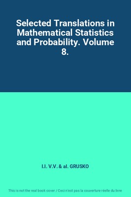Selected Translations in Mathematical Statistics and Probability. Volume 8., I.I