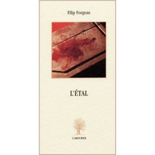 ▄▀▄ L'étal : texte errant sous forme de récit De Filip Forgeau Ed. Amourier ▄▀▄
