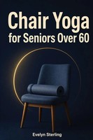 Evelyn Sterling | Chair Yoga For Seniors Over 60 | Taschenbuch | Englisch (2026)