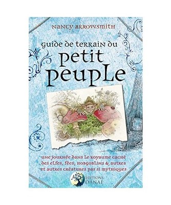 Guide de terrain du petit peuple: Une journée dans le royaume caché des elfes,