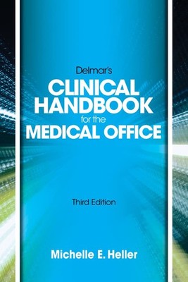 Delmar Learning s Clinical Handbook for the Medical Office, Spiral bound V...