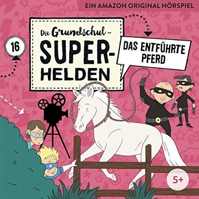Dieter Moskanne Folge 16: Das entführte Pferd (Die Grundschul-Superhelden) (CD)