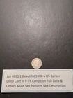 Lot #892 One Beautiful 1908-O Barber Dime  F-VF Full Dates -Letters See Pictures