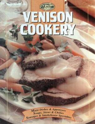 Venison Cookery (The Complete Hunter) - Hardcover - GOOD
