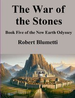 The War Of The Stones Book Five Of The New Earth Odyssey Robert Blumetti Buch