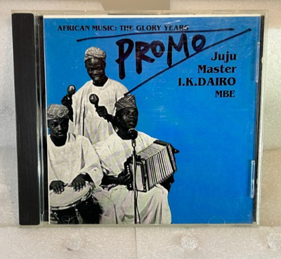 African Music The Glory Years by Juju Master IK Dairo MBE (CD 