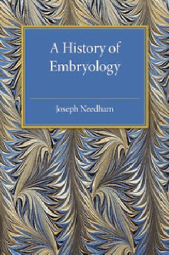 A History of Embryology Needham Hughes Paperback Cambridge University Press