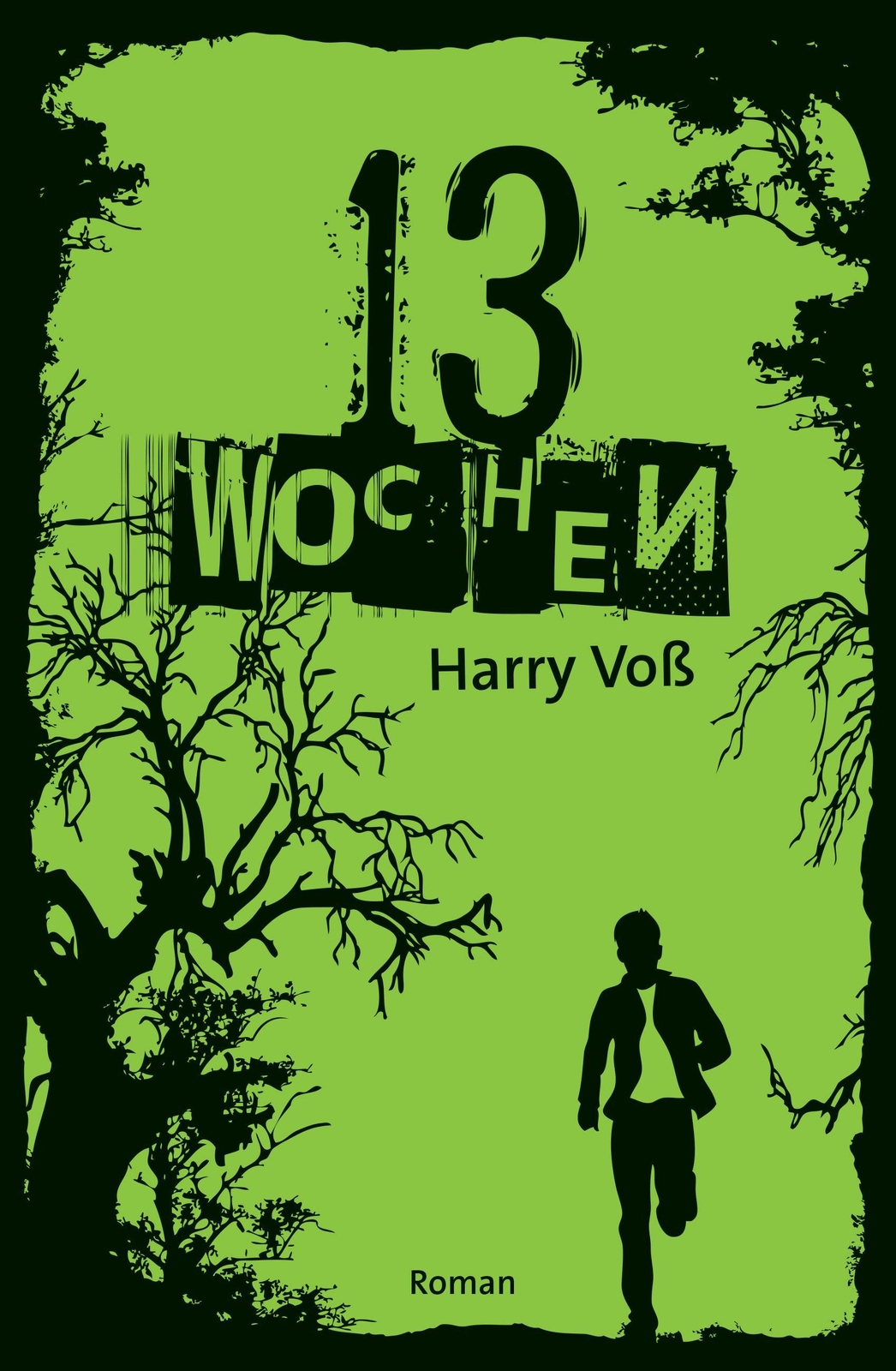 13 Wochen Harry Voß