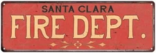 SANTA CLARA FIRE DEPT. Home Decor Metal Sign Police Gift 106180013208