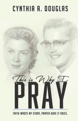 This Is Why I Pray