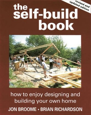 The Self-build Book: How to Enjoy Designing and Building Your Ow