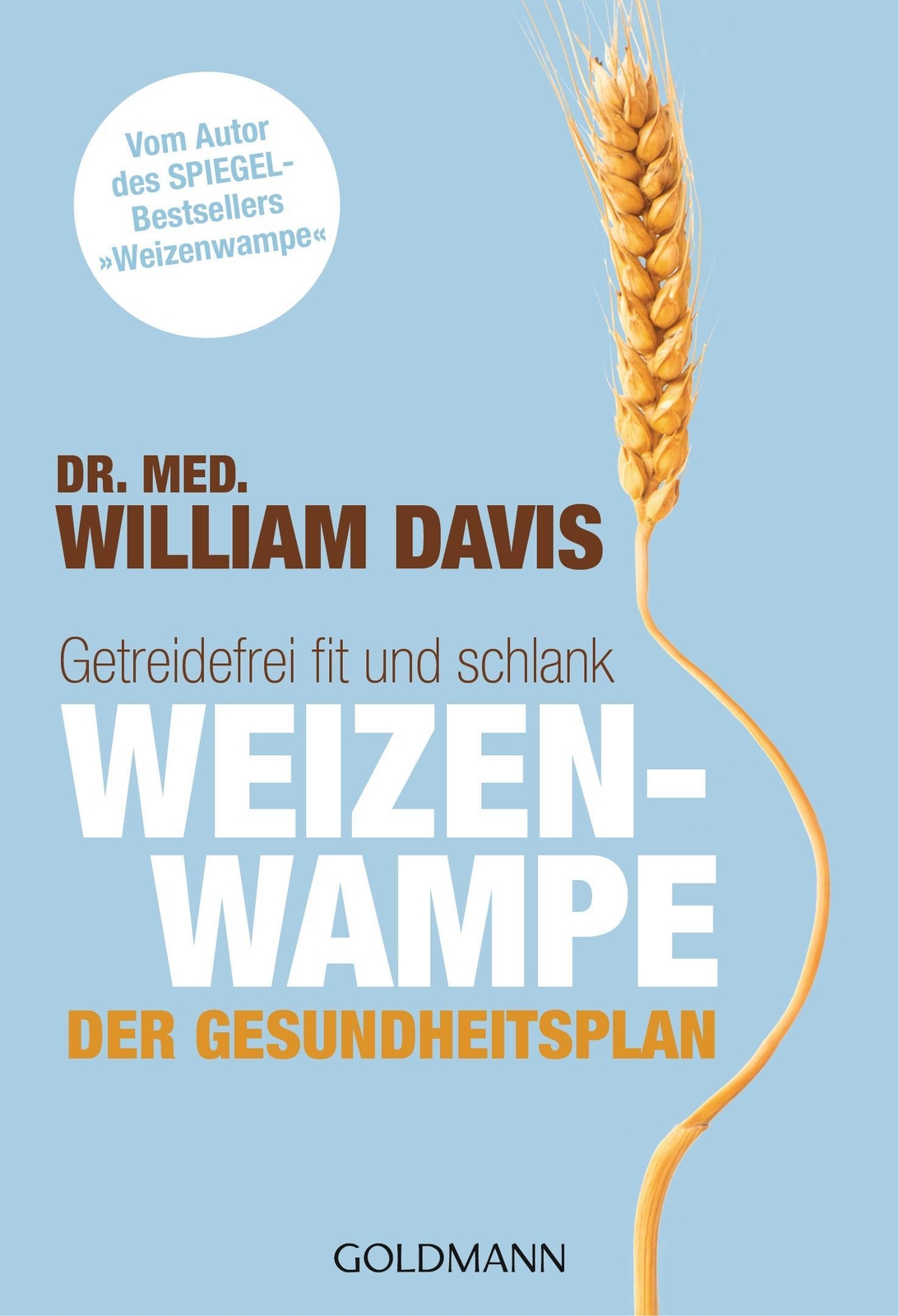Weizenwampe - Der Gesundheitsplan William Davis