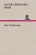 Der Wetterwart | Buch | 9783847251378