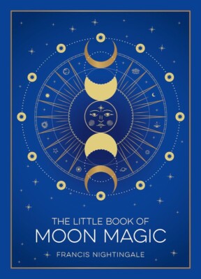 The Little Book of Moon Magic: An Introduction to HARDCOVER 2024 by Francis N...