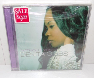 Without You by Gibbs, Denita (CD, 2013) Brand New Sealed CD